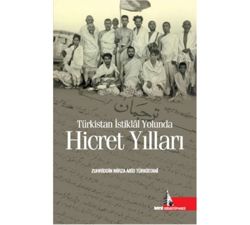 Türkistan İstiklal Yolunda Hicret Yılları