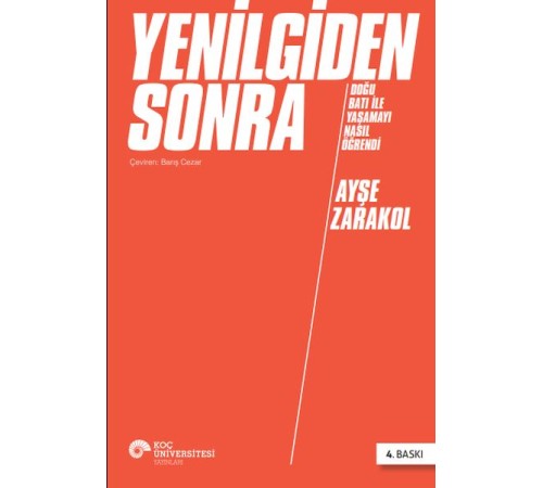 Yenilgiden Sonra Doğu Batı ile Yaşamayı Nasıl Öğrendi