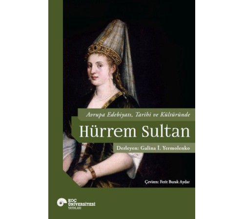 Avrupa Edebiyatı, Tarihi ve Kültüründe Hurrem Sultan
