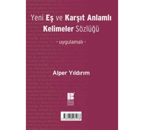 Yeni Eş ve Karşıt Anlamlı Kelimeler Sözlüğü