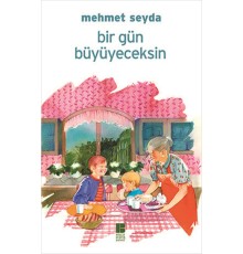 Bir Gün Büyüyeceksin