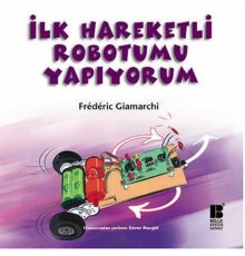 İlk Haraketli Robotumu Yapıyorum