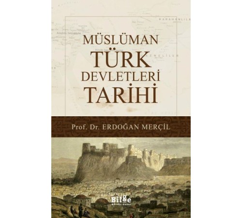 Müslüman Türk Devletleri Tarihi Müslüman Türk Devletleri Tarihi