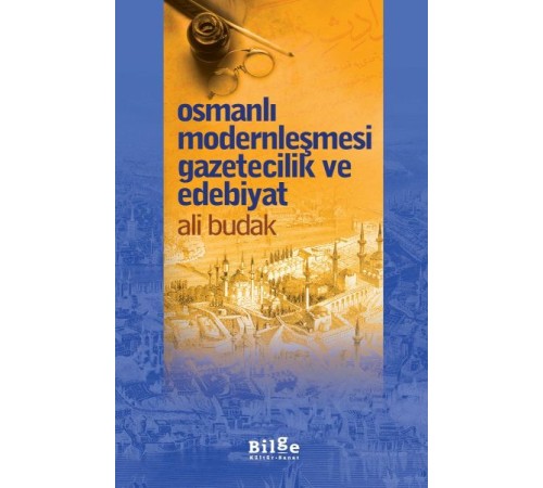 Osmanlı Modernleşmesi Gazetecilik ve Edebiyat