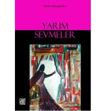 Yarım Sevmeler