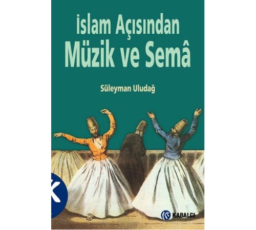 İslam Açısından Müzik ve Sema