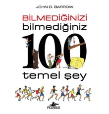 Bilmediğinizi Bilmediğiniz 100 Temel Şey