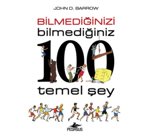 Bilmediğinizi Bilmediğiniz 100 Temel Şey