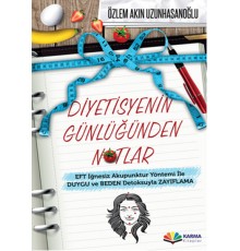 Diyetisyenin Günlüğünden Notlar  EFT İğnesiz Akupuntur Yöntemi ile Duygu ve Beden Detoksuyla Zay