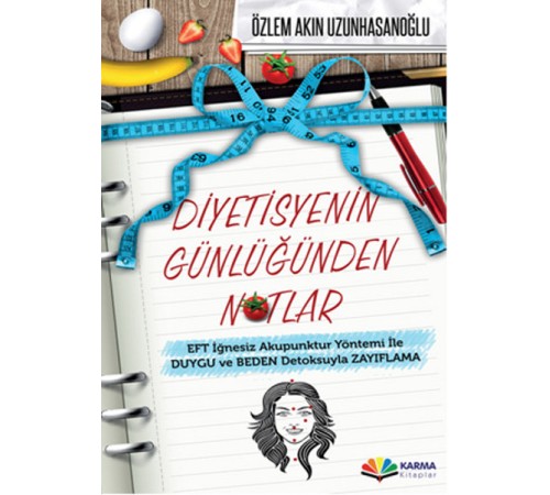 Diyetisyenin Günlüğünden Notlar  EFT İğnesiz Akupuntur Yöntemi ile Duygu ve Beden Detoksuyla Zay