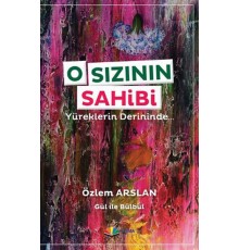 O Sızının Sahibi  Yüreklerin Derininde