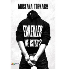 Erkekler Ne İster?