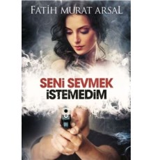 Seni Sevmek İstedim - Ciltsiz