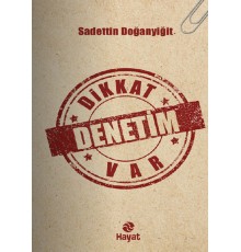 Dikkat Denetim Var