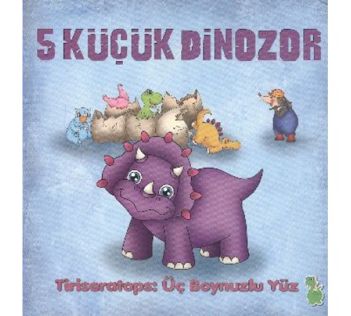 5 Küçük Dinozor - Tiriseratops Üç Boynuzlu Yüz 5 Küçük Dinozor - Tiriseratops Üç Boynuzlu Yüz
