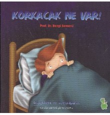 Korkacak Ne Var!