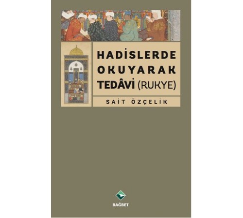 Hadislerde Okuyarak Tedavi (Rukye)