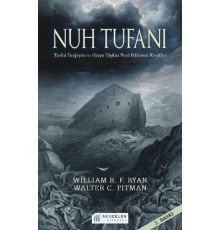 Nuh Tufanı - Tarihi Değiştiren Olaya İlişkin Yeni Keşifler