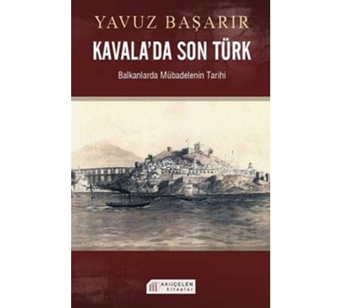 Kavala'da Son Türk  Balkanlarda Mübadelenin Tarihi
