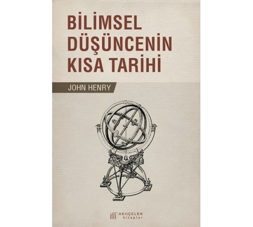 Bilimsel Düşüncenin Kısa Tarihi Bilimsel Düşüncenin Kısa Tarihi