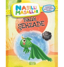 Balık Şehzade - Nasıllı Masallar (Etkinlikli)