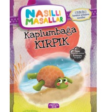 Kaplumbağa Kırpık - Nasıllı Masallar (Etkinlikli)