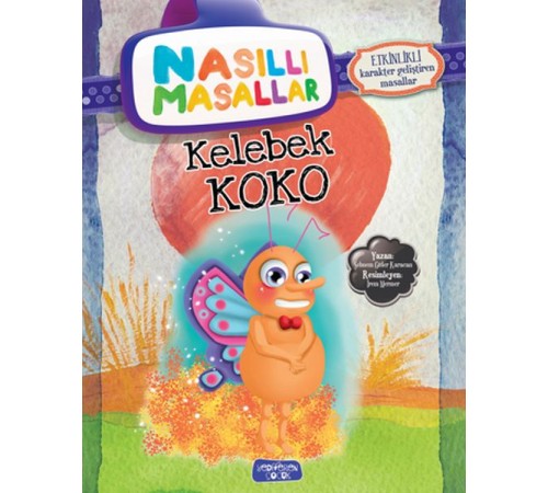Kelebek Koko - Nasıllı Masallar (Etkinlikli) Kelebek Koko - Nasıllı Masallar (Etkinlikli)