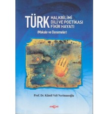 Türk Halkbilimi - Türk Dili ve Potikası - Türk Fikir Hayatı