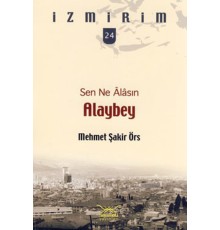 Sen Ne Alasın Alaybey / İzmirim - 24