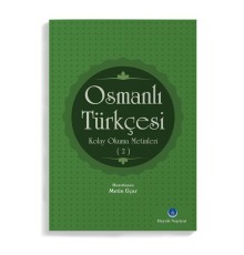 Osmanlı Türkçesi Kolay Okuma Metinleri 2