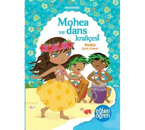 Minimiki 2 - Mohea ve Dans Kraliçesi
