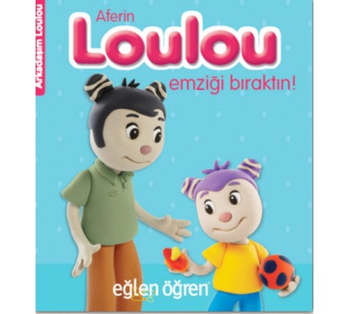 Arkadaşım Loulou 1 - Aferin Loulou Emziği Bıraktın Arkadaşım Loulou 1 - Aferin Loulou Emziği Bıraktın
