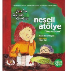 Narın Sanat Günlüğü 3 - Neşeli Atölye (Neşe Erdok)