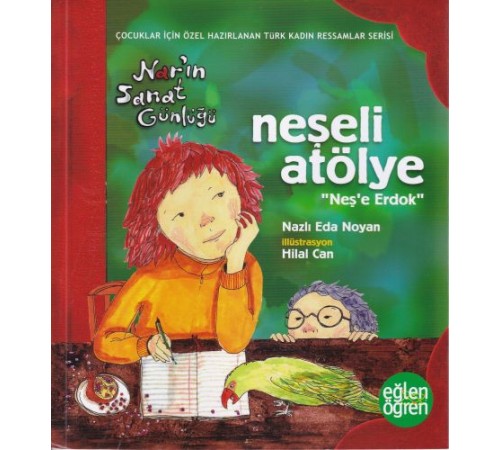 Narın Sanat Günlüğü 3 - Neşeli Atölye (Neşe Erdok) Narın Sanat Günlüğü 3 - Neşeli Atölye (Neşe Erdok)