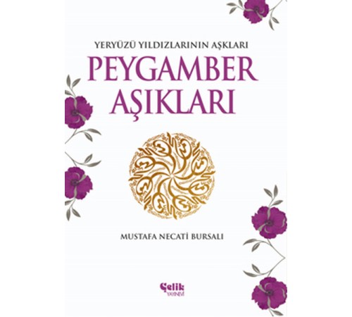 Peygamber Aşıkları Yeryüzü Yıldızlarının Aşkları Peygamber Aşıkları Yeryüzü Yıldızlarının Aşkları