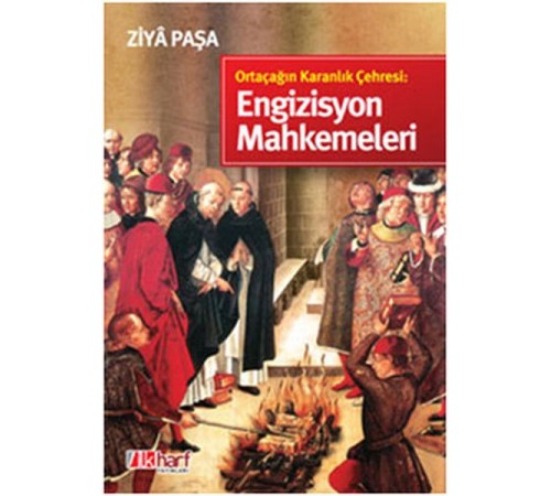 Ortaçağın Karanlık Çehresi: Engizisyon Mahkemeleri Ortaçağın Karanlık Çehresi: Engizisyon Mahkemeleri
