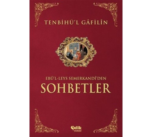 Sohbetler Tenbihü'l Gafilin
