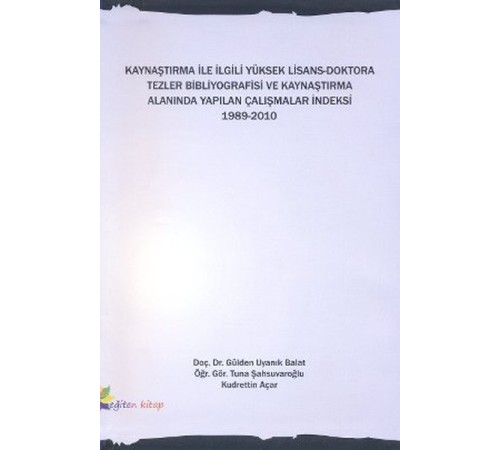 Kaynaştırma İle İlgili Yüksek Lisans-Doktora Tezler Bibliyografisi ve Kaynaştırma Alanında Yapılan Ç