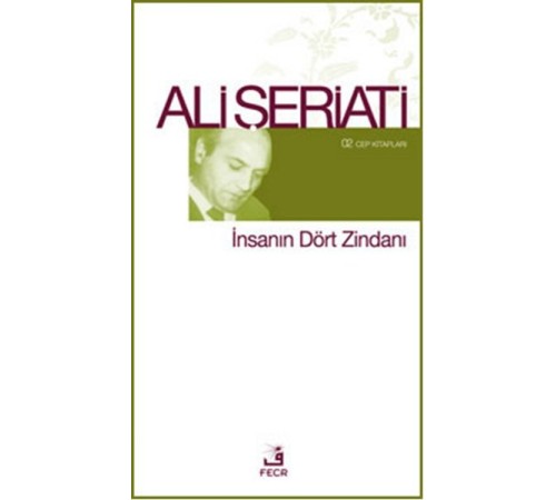 İnsanın Dört Zindanı