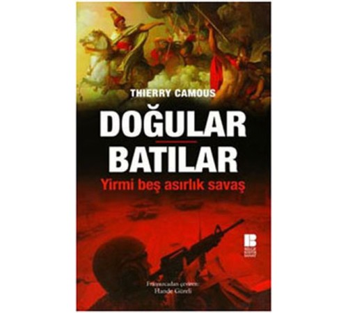 Doğular Batılar  Yirmi Beş Asırlık Savaş