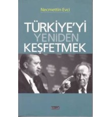 Türkiye'yi Yeniden Keşfetmek