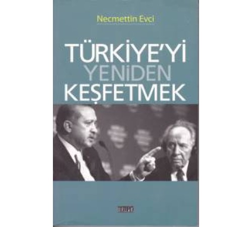 Türkiye'yi Yeniden Keşfetmek