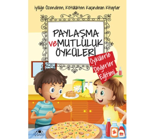 Paylaşma Ve Mutluluk Öyküleri