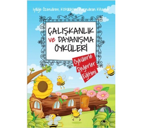 Çalışkanlık Ve Dayanışma Öyküleri