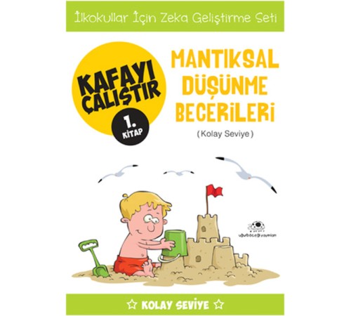 Kafayı Çalıştır 1 (Mantıksal Düşünme Becerileri)