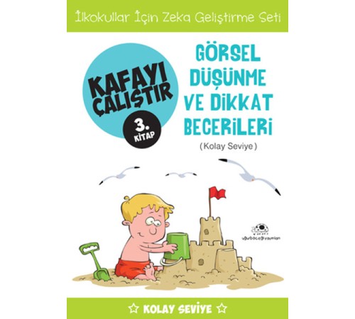 Kafayı Çalıştır 3 (Görsel Düşünme Becerileri) Kafayı Çalıştır 3 (Görsel Düşünme Becerileri)