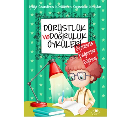 Dürüstlük Ve Doğruluk Öyküleri
