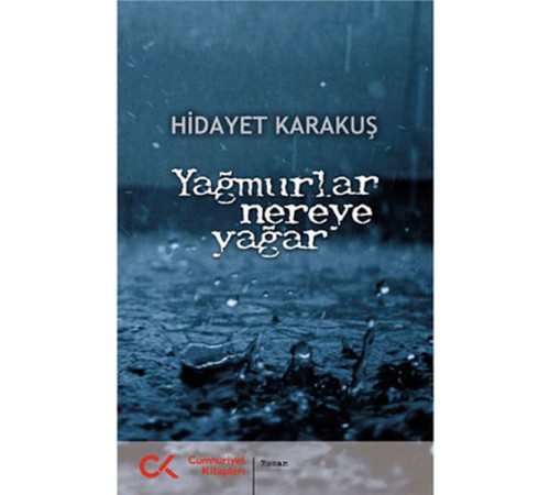 Yağmurlar Nereye Yağar Yağmurlar Nereye Yağar