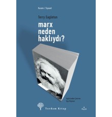 Marx Neden Haklıydı?