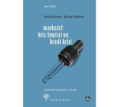 Marksist Kriz Teorisi ve Kredi Krizi Marksist Kriz Teorisi ve Kredi Krizi